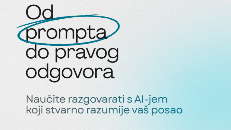 [EDUKACIJA] Od prompta do pravog...
